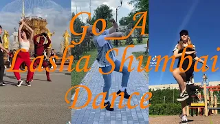 Go_A Lasha Shumbai / TikTok dance compilation 