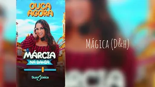 Mágica - Márcia Fellipe (Hugo & Guilherme)