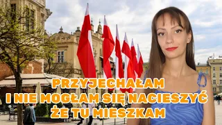 PRZYJECHAŁAM DO POLSKI I NIE MOGŁAM W TO UWIERZYĆ