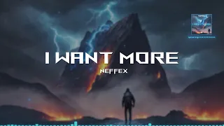 NEFFEX - I Want More [Lyrics]