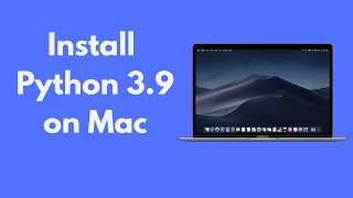 How to Install Python 3.9 on Mac (2021)