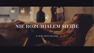 K.M.S - Nie rozumiałem siebie ♪ (prod. Tunna) VIDEO