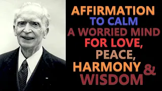 Love, Peace, Harmony & Wisdom Affirmation |Dr. Joseph Murphy