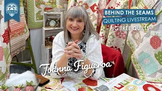 LIVE: Quilt Trunk Show and Q&A with Joanna Figueroa of Fig Tree Quilts! - Behind the Seams