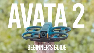 AVATA 2 - BEGINNER'S GUIDE - Start Here!