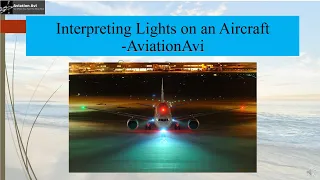 Lights on an Aircraft- Detailed Explanation