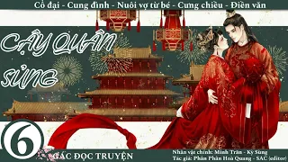 (6) Cậy Quân Sủng; truyện cổ đại, ngọt sủng, nhẹ nhàng, cung đình hầu tước, nuôi vợ từ bé