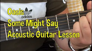 Oasis-Some Might Say-Acoustic Guitar Lesson.