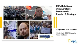 EU’s Relations with a Future Democratic Russia: A Strategy. Discussion, 8 September, 2022