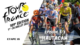 Ambiance de folie à Hautacam, dernier col du tour de France 2022. Echappées pyrénéennes EPISODE 3/3