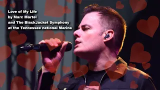 Marc Martel   love of my life live at the Tennessee national Marina 7 31 2021