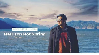 Canada (BC): Harrison Hot Spring; কানাডা : হ্যারিসন হট স্প্রিং