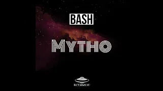 Bash - Mytho (Audio Officiel)