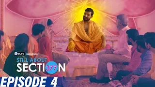 Still About Section 377 | Episode 4 | The confrontation