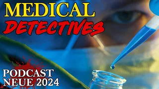 Medical Detectives 2023 Doku Podcast Übersetzung des Autors Deutsch Staffel 7 Neue Episode Part 3