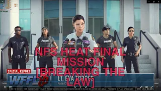 NFS Heat final mission[BREAKING THE LAW] gameplay