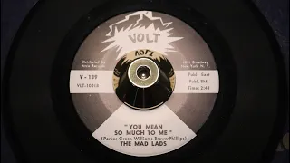 The Mad Lads – You Mean So Much To Me - Volt – V-139
