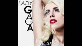 Lady Gaga - You and I [HQ DOWNLOAD & LYRICS]