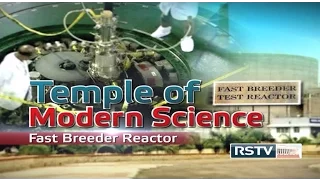 Mars & Beyond - Temple of Modern Science: Fast Breeder Reactor