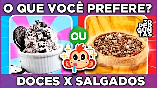 🔁 O QUE VOCÊ PREFERE? 🧁🍔 DOCE VS SALGADO | jogo das escolhas | Você prefere doce ou salgado?