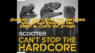 Scooter - Can't Stop The Hardcore (Van Stylex Extended Mix)