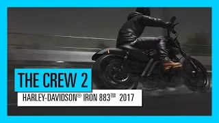 THE CREW 2 : HARLEY-DAVIDSON® IRON 883TM  2017 - игровой процесс - транспорт | трейлер | Ubisoft