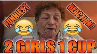 THE FUNNIEST 2 GIRLS 1 CUP REACTION EVER! (ON MY GRANDMOM) + FUNNY PRANKS