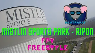 |FPV FREESTYLE| Mistlin Sports Park - Ripon, Ca