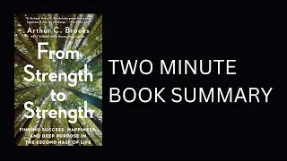 From Strength to Strength by Arthur C. Brooks Book Summary