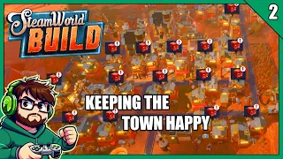 Can I Keep Them Happy?? - Steamworld Build Ep2