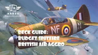 Budget British Spitfire Aggro Field Marshal Deck Guide. 5-0 100% Standard/Limited cards only. S22