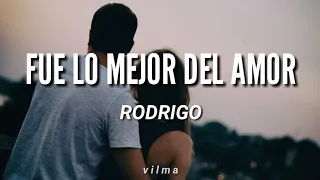 Rodrigo 'El Potro' — Fue lo mejor del amor [letra/lyrics]