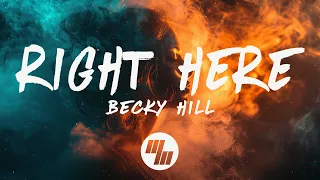 Becky Hill - Right Here (Lyrics)