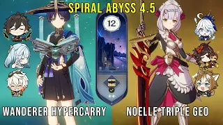 C1 Wanderer Hypercarry and C6 Noelle Triple Geo - Genshin Impact Abyss 4.5 - Floor 12 9 Stars