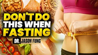 Fasting: Don't Make this Critical Mistake | Jason Fung