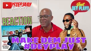 Burna Boy - Dey Play [Official Audio]  Reaction | Make Una Juh Dey Play