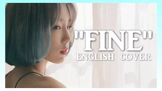 TAEYEON (태연) "Fine" English Cover | Dylan Emily