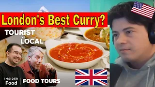 American Reacts Finding The Best Curry House In London | Food Tours | Food Insider