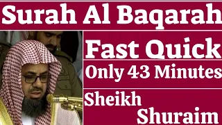 Surat Al Baqarah (Fast Recitation) By Sheikh Shurraim Only 43 Minutes @HafizAsimAzeem