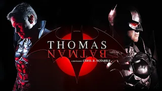 THOMAS/BATMAN (a fan film by Chris .R. Notarile)