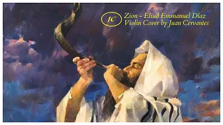 Zion - Eliud Emmanuel Diaz - Violin Cover by Juan Cervantes