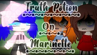 | Truth Potion On Marinette | MLB | Gacha Club |