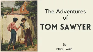 THE ADVENTURES OF TOM SAWYER by Mark Twain | Full Audiobook in High Definition | 🎧📖