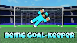 Being Goal Keeper For The First Time... (Touch Football Roblox)