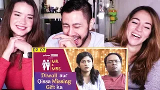 MR & MRS EPISODE 7: DIWALI AUR QISSA MISSING GIFT KA | Reaction!