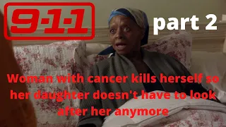 9-1-1 | woman with cancer kills herself part 2