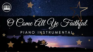 O COME ALL YE FAITHFUL (CHRISTMAS SONG) | PIANO INSTRUMENTAL WITH LYRICS | PIANO COVER