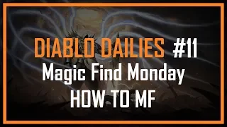 DIABLO DAILIES #11 - MAGIC FIND MONDAY - HOW AND WHERE TO MAGIC FIND