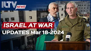 Israel Daily News – War Day 164 March 18, 2024