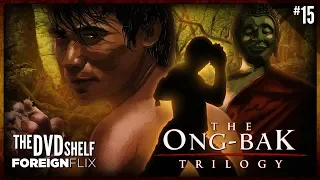 The Ong-Bak Trilogy | The DVD Shelf Foreign Flix #15 [Re-Upload]